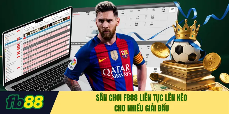 Sân chơi FB88 liên tục lên kèo cho nhiều giải đấu